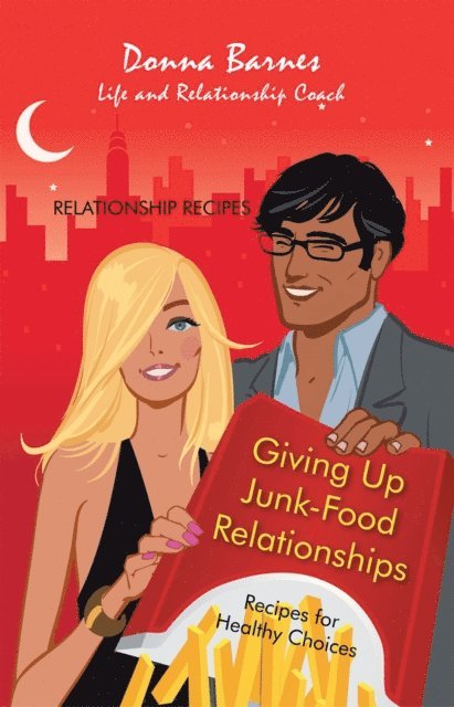 Donna Barnes - Giving Up Junk-Food Relationships, E-bok. Tillgänglighet: Lägg i varukorg