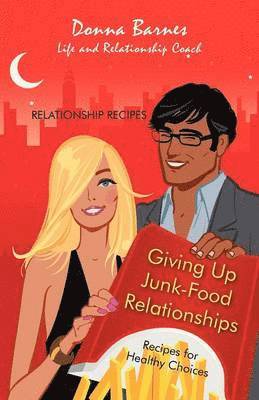 Donna Barnes - Giving Up Junk-Food Relationships, Häftad. Tillgänglighet: Lägg i varukorg