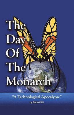 Robert E Hill - Day of the Monarch, Häftad