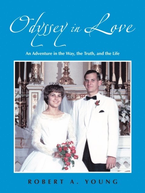 Robert A. Young - Odyssey in Love, E-bok