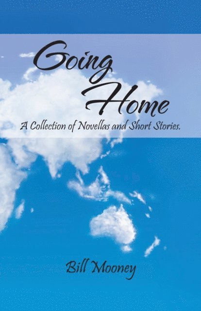Bill Mooney - Going Home, E-bok