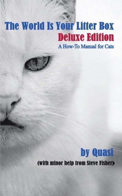 Quasi - World Is Your Litter Box: Deluxe Edition, E-bok