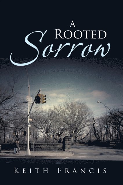 Keith Francis - Rooted Sorrow, E-bok