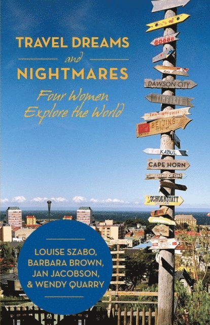Wendy Quarry, Jan Jacobson, Barbara Brown, Louise Szabo - Travel Dreams and Nightmares, E-bok