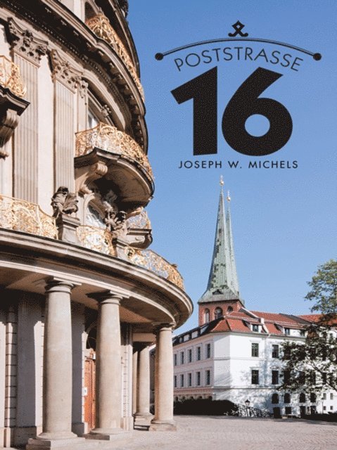 Joseph W. Michels - Poststrasse 16, E-bok
