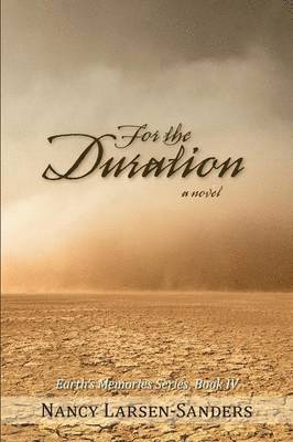 Nancy Larsen-Sanders - For the Duration, Häftad