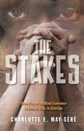 Stakes: Three Plays of the Black Experience