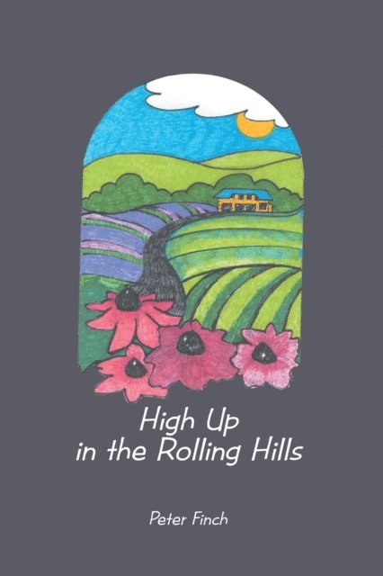 Peter Finch - High up in the Rolling Hills, E-bok