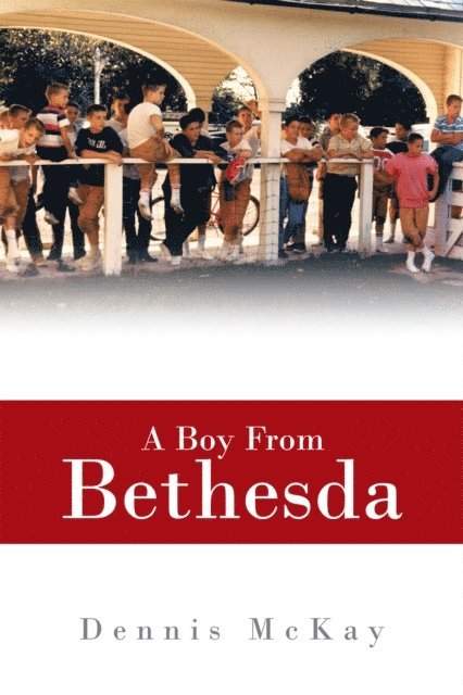 Dennis McKay - Boy from Bethesda, E-bok