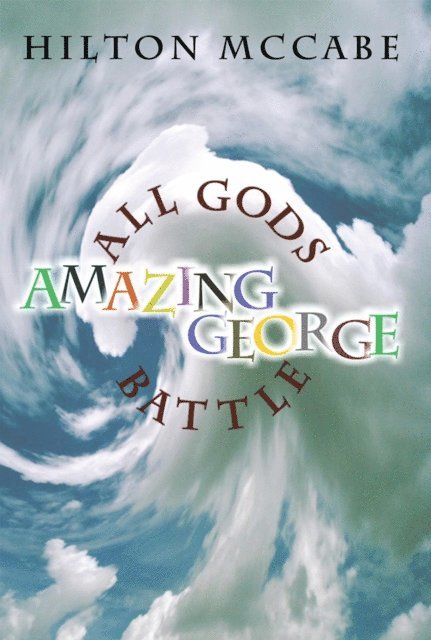 Hilton McCabe - All Gods Battle Amazing George, E-bok. Tillgänglighet: Lägg i varukorg