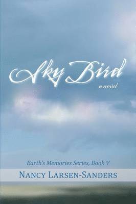 Nancy Larsen-Sanders - Sky Bird, Häftad