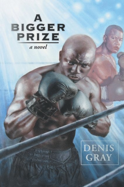 Denis Gray - Bigger Prize, E-bok