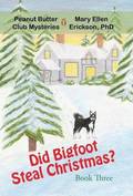 Did Bigfoot Steal Christmas?