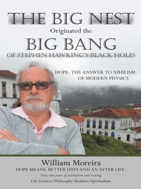 William Moreira - Big Nest Originated the Big Bang of Stephen Hawking'S Black Holes, E-bok. Tillgänglighet: Lägg i varukorg