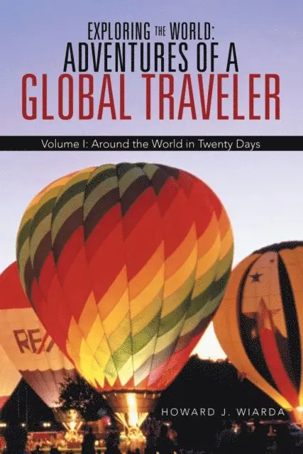 Exploring the World: Adventures of a Global Traveler