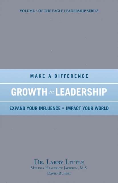 David Rupert, Melissa Hambrick Jackson, Dr. Larry Little - Make a Difference Growth in Leadership, E-bok