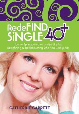 Catherine Garrett - Redefind Single 40+, Inbunden
