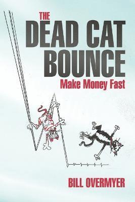 Bill Overmyer - Dead Cat Bounce, Häftad