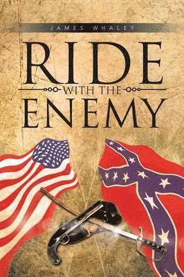 James Whaley - Ride with the Enemy, Häftad