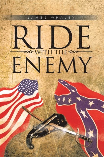 James Whaley - Ride with the Enemy, E-bok