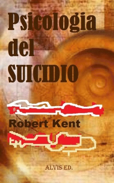 Robert Kent - Psicologia del Suicidio, E-bok