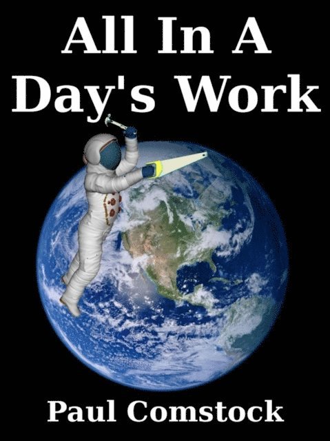 Paul Comstock - All In A Day's Work, E-bok