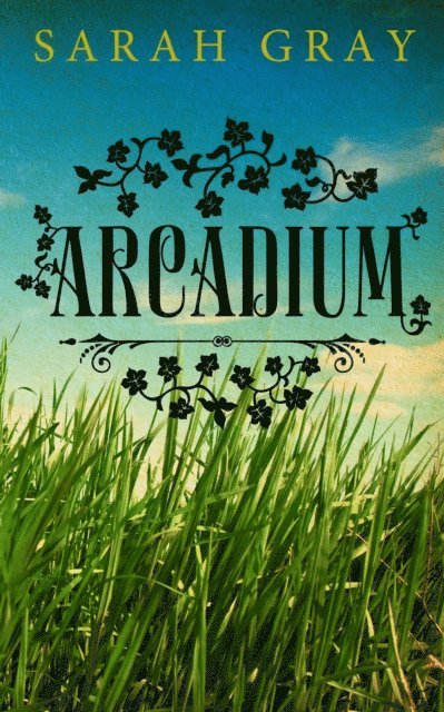 Sarah Gray - Arcadium, E-bok