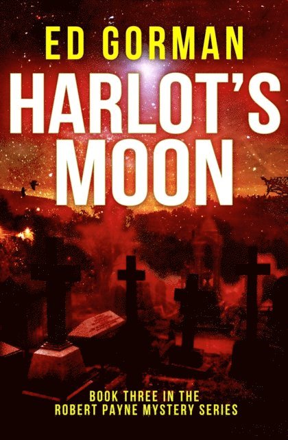 Ed Gorman - Harlot's Moon - Book Three of the Robert Payne Mystery Series, E-bok