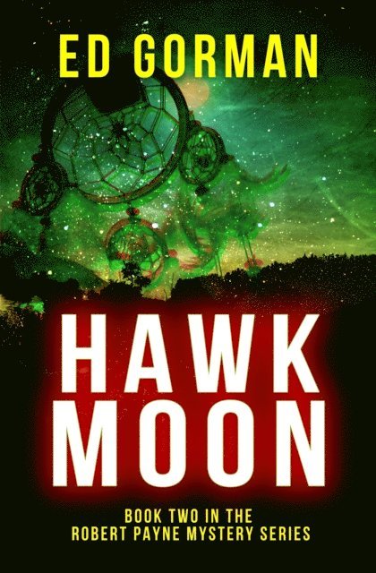 Ed Gorman - Hawk Moon - Book Two of the Robert Payne Mystery Series, E-bok