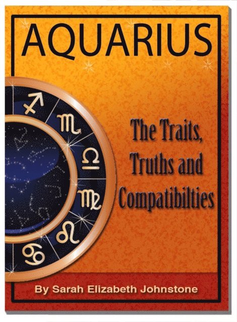 Sarah Johnstone - Aquarius - Aquarius Star Sign Traits, Truths and Love Compatibility, E-bok. Tillgänglighet: Lägg i varukorg