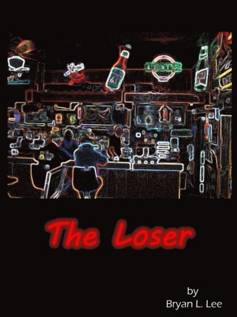 Bryan Lee - Loser, E-bok