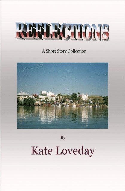 Kate Loveday - Reflections, E-bok