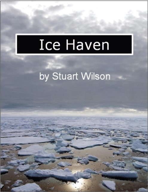 Stuart Wilson - Ice Haven, E-bok