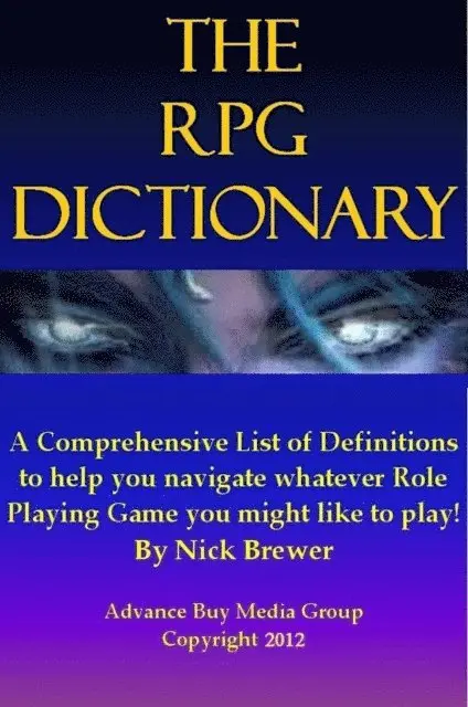Role Playing Games Dictionary - An Easy to Understand Guide - It's Not What You Play, It's How You Play