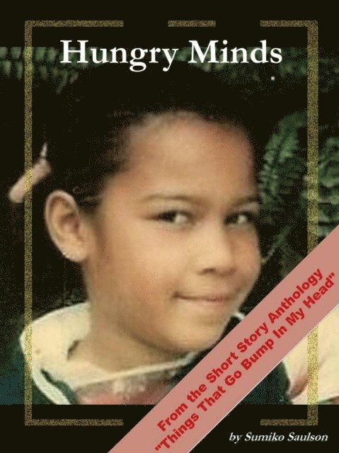 Sumiko Saulson - Hungry Minds, E-bok