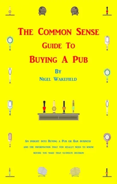Nigel Wakefield - Common Sense Guide to Buying a Pub, E-bok. Tillgänglighet: Lägg i varukorg