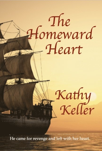 Kathy Keller - Homeward Heart, E-bok