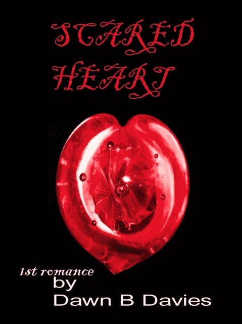 Dawn B Davies - Scared Heart, E-bok. Tillgänglighet: Lägg i varukorg