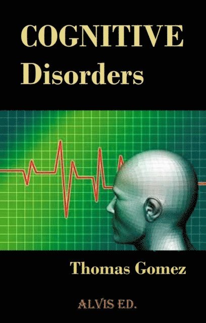 Thomas Gomez - Cognitive Disorders, E-bok