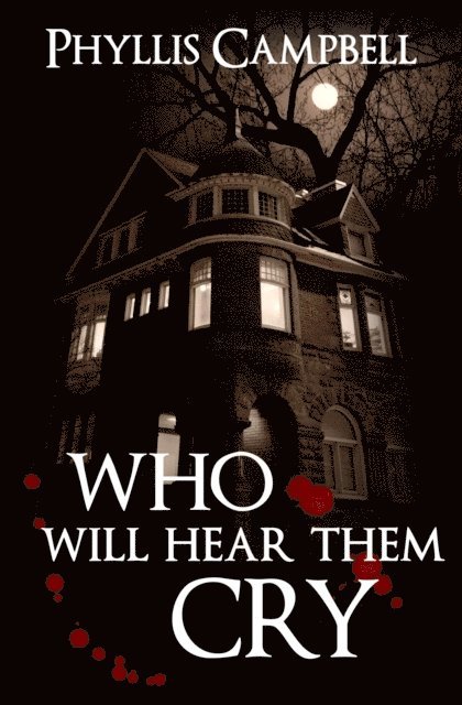 Phyllis Campbell - Who Will Hear Them Cry, E-bok