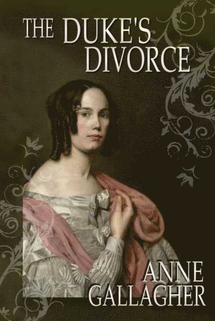 Anne Gallagher - Duke's Divorce (The Reluctant Grooms Series Volume IV), E-bok