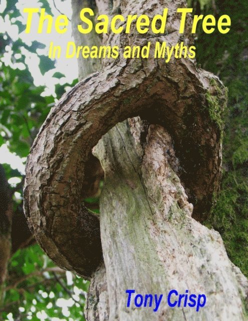 Tony Crisp - Sacred Tree - In Dreams and Myths, E-bok