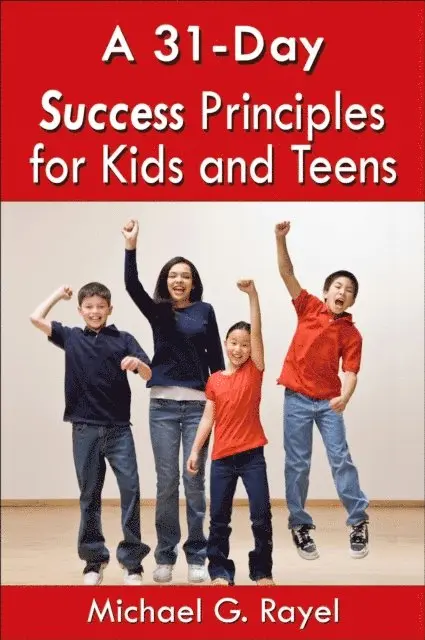 Michael Rayel - 31-Day Success Principles for Kids and Teens, E-bok. Tillgänglighet: Lägg i varukorg