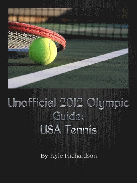 Unofficial 2012 Olympic Guides: USA Tennis