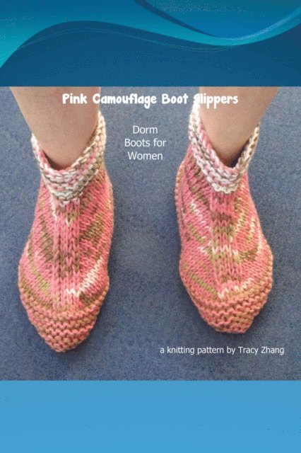 Tracy Zhang - Pink Camouflage Boot Slippers Knitting Pattern, E-bok. Tillgänglighet: Lägg i varukorg