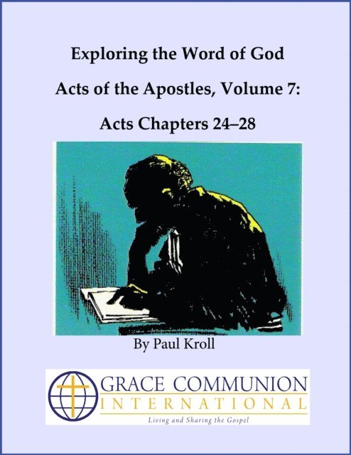 Paul Kroll - Exploring the Word of God Acts of the Apostles Volume 7: Chapters 24-28, E-bok. Tillgänglighet: Lägg i varukorg