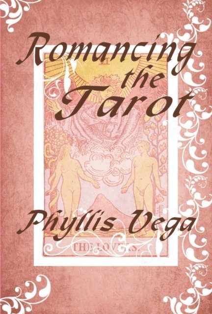 Phyllis Vega - Romancing the Tarot, E-bok