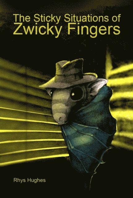 Rhys Hughes - Sticky Situations of Zwicky Fingers, E-bok