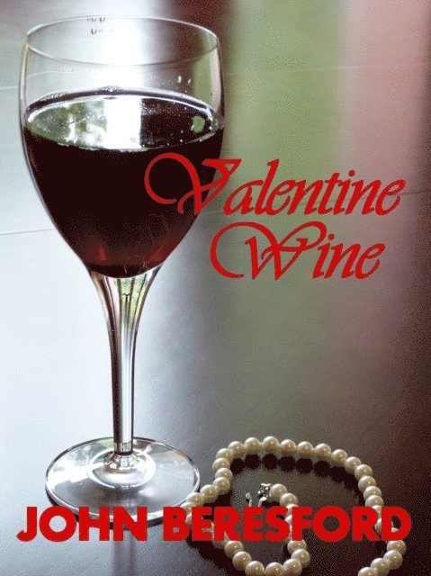 John Beresford - Valentine Wine, E-bok