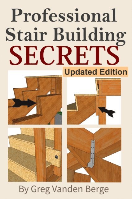 Greg Vanden Berge - Professional Stairway Building Secrets, E-bok